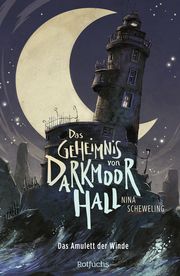 Das Geheimnis von Darkmoor Hall: Das Amulett der Winde Scheweling, Nina 9783499011917