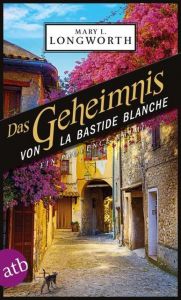 Das Geheimnis von La Bastide Blanche Longworth, Mary L 9783746634586