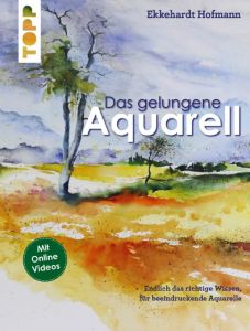 Das gelungene Aquarell Hofmann, Ekkehardt 9783772482960