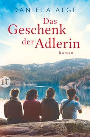 Das Geschenk der Adlerin Alge, Daniela 9783458682066