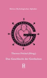 Das Geschlecht der Gottheiten Theresa Frickel 9783958170643