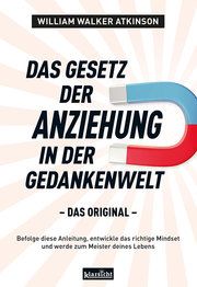 Das Gesetz der Anziehung in der Gedankenwelt Atkinson, William Walker 9783966720014