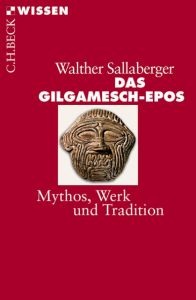 Das Gilgamesch-Epos Sallaberger, Walther 9783406652134