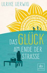 Das Glück am Ende der Straße Herwig, Ulrike 9783423262842