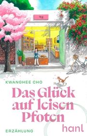 Das Glück auf leisen Pfoten Choi, Hyunju 9783982530567