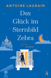 Das Glück im Sternbild Zebra Laurain, Antoine 9783455017564