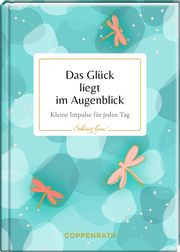 Das Glück liegt im Augenblick  9783649641353