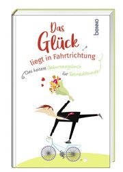 Das Glück liegt in Fahrtrichtung  9783746264578