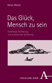 Das Glück, Mensch zu sein Marten, Rainer 9783495998748