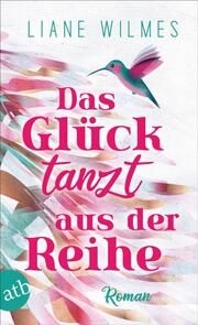 Das Glück tanzt aus der Reihe Wilmes, Liane 9783746639697