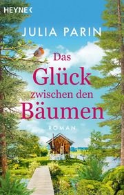 Das Glück zwischen den Bäumen Parin, Julia 9783453427792