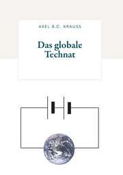 Das globale Technat Krauss, Axel B C 9783991527718