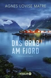 Das Grab am Fjord Matre, Agnes Lovise 9783426528679