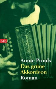 Das grüne Akkordeon Proulx, Annie 9783442734238