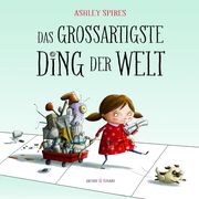 Das großartigste Ding der Welt Spires, Ashley 9783964280107