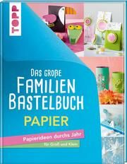 Das große Familienbastelbuch Papier  9783772471902