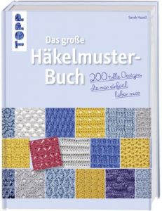 Das große Häkelmuster-Buch Hazell, Sarah 9783772467943