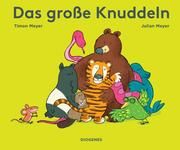 Das große Knuddeln Meyer, Timon/Meyer, Julian 9783257012927