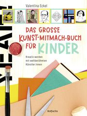 Das große Kunst-Mitmach-Buch für Kinder Eckel, Valentina 9783757101121