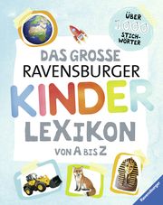 Das große Ravensburger Kinderlexikon von A bis Z Braun, Christina/Scheller, Anne 9783473550883