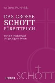 Das große SCHOTT-Fürbittbuch Przybylski, Andreas 9783451388354