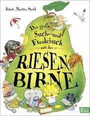 Das große Such- und Findebuch mit der Riesenbirne Strid, Jakob Martin 9783833909580