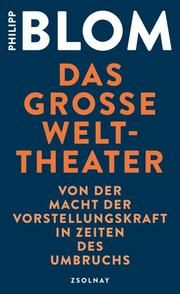 Das große Welttheater Blom, Philipp 9783552059801