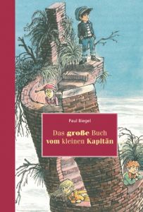 Das grosse Buch vom kleinen Kapitän Biegel, Paul 9783825178000