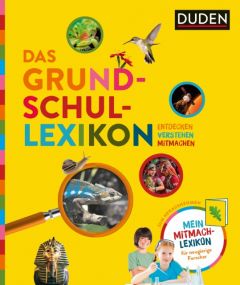 Das Grundschullexikon: Entdecken - Verstehen - Mitmachen Würmli, Marcus/Lenz, Angelika/Sust, Angelika u a 9783411734337