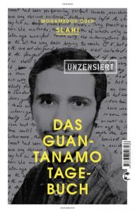 Das Guantanamo-Tagebuch unzensiert Slahi, Mohamedou Ould 9783608503586