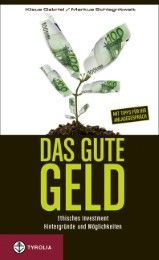 Das gute Geld Gabriel, Klaus/Schlagnitweit, Markus 9783702230265