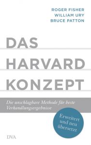 Das Harvard-Konzept Fisher, Roger/Ury, William/Patton, Bruce 9783421048288