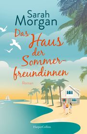 Das Haus der Sommerfreundinnen Morgan, Sarah 9783365002575