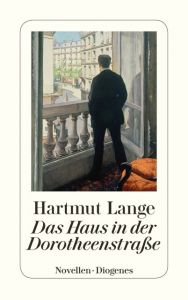 Das Haus in der Dorotheenstraße Lange, Hartmut 9783257243611