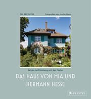 Das Haus von Mia und Hermann Hesse Eberwein, Eva 9783791388281
