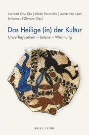 Das Heilige (in) der Kultur Norbert Otto Eke/Ulrike Heinrichs/Lothar van Laak u a 9783770567300