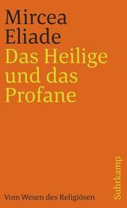 Das Heilige und das Profane Eliade, Mircea 9783518382516