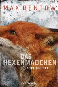 Das Hexenmädchen Bentow, Max 9783442484287