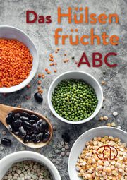 Das Hülsenfrüchte-ABC Ruff, Carola 9783897986558