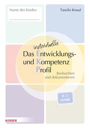 Das individuelle Entwicklungs- und Kompetenzprofil (EKP) für Kinder von 0-3 Jahren. Arbeitsheft [10 Stück] Knauf, Tassilo 9783451394713