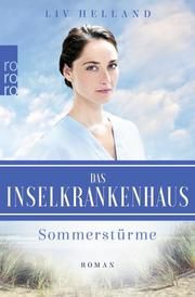 Das Inselkrankenhaus: Sommerstürme Helland, Liv 9783499003103