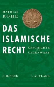 Das islamische Recht Rohe, Mathias 9783406579554