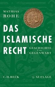 Das Islamische Recht Rohe, Mathias 9783406790393