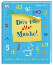 Das ist alles Mathe! Ball, Johnny 9783831038152