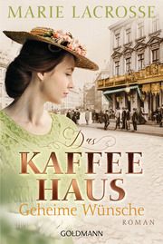 Das Kaffeehaus - Geheime Wünsche Lacrosse, Marie 9783442493579