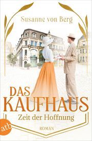 Das Kaufhaus - Zeit der Hoffnung von Berg, Susanne 9783746641508