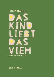 Das Kind liebt das Vieh Dathe, Julia 9783946989707