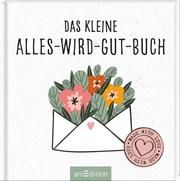 Das kleine Alles-wird-gut-Buch  9783845846552