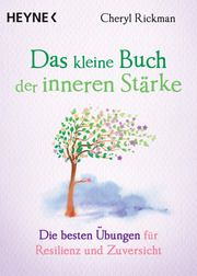 Das kleine Buch der inneren Stärke Rickman, Cheryl 9783453703971