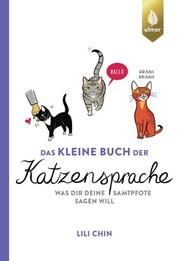 Das kleine Buch der Katzensprache Chin, Lili 9783818624576